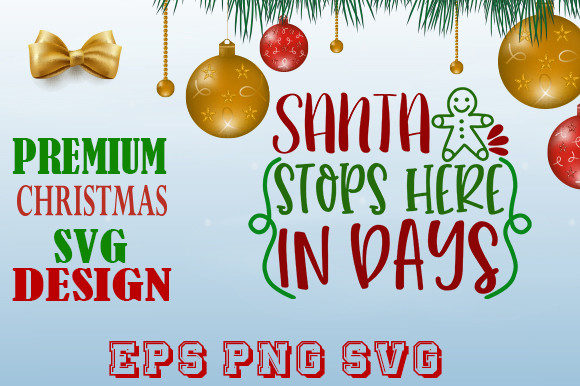 Santa Stops Here in Days: A Creative and Versatile Design for Your Holiday Projects